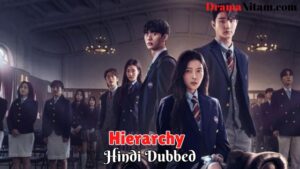 Hierarchy [Korean Drama] in Urdu Hindi Dubbed – Complete – DramaNitam