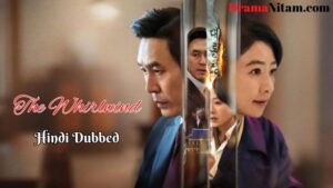 The Whirlwind [Korean Drama] in Urdu Hindi Dubbed – Complete – DramaNitam