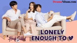 Lonely Enough to Love (Hindi Dubbed) | Complete | DramaNitam