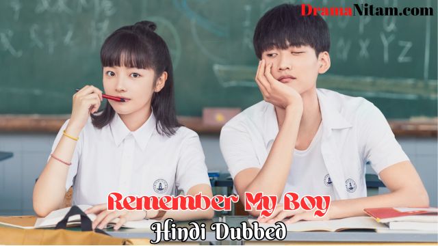 Remember My Boy (Hindi Dubbed) | Complete | DramaNitam