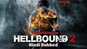 Hellbound [Season 02] in Hindi Dubbed – Complete – DramaNitam