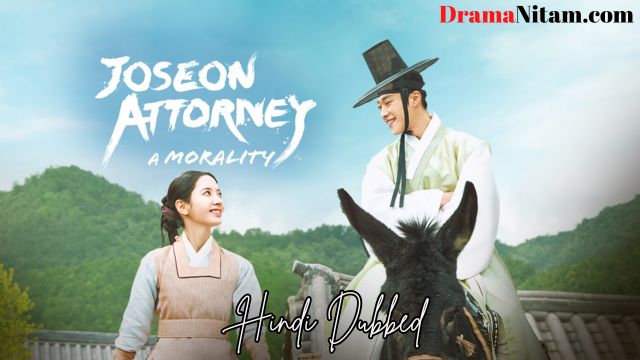 Joseon Attorney: A Morality [Korean Drama] in Urdu Hindi Dubbed – Complete – DramaNitam