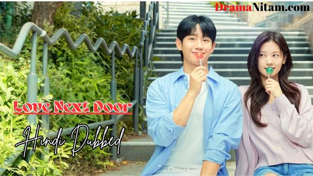 Love Next Door [Korean Drama] in Unofficial Hindi Dubbed – Complete – DramaNitam