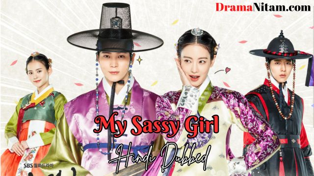 My Sassy Girl (Hindi Dubbed) | Complete | DramaNitam