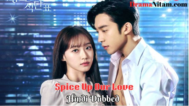 Spice Up Our Love [Korean Drama] in Urdu Hindi Dubbed – Complete – DramaNitam