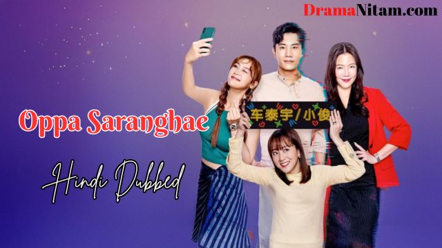 Oppa Saranghae (Hindi Dubbed) | Complete | DramaNitam