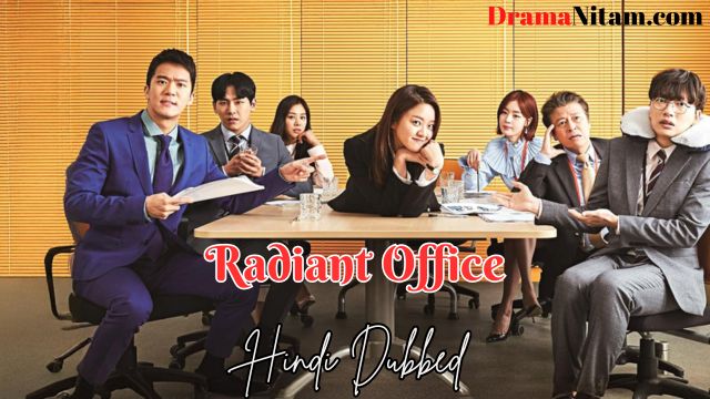 Radiant Office (Hindi Dubbed) | Complete | DramaNitam