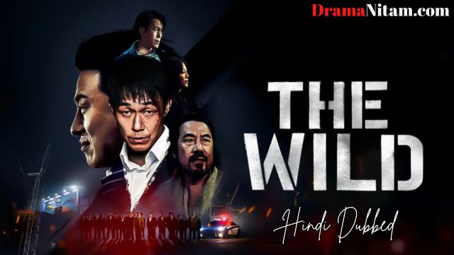 The Wild (Hindi Dubbed) | Complete | DramaNitam