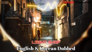 Light Shop [Korean Drama] in Korean & English Dubbed – Complete – DramaNitam