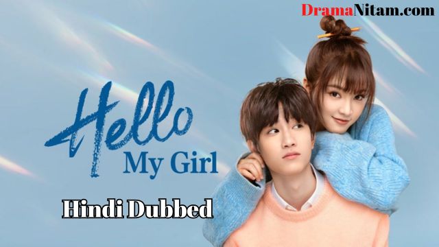 Hello My Girl (Hindi Dubbed) | Complete | DramaNitam