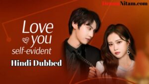 Love You Self-evident (Hindi Dubbed) | Complete | DramaNitam