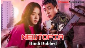 Newtopia (Hindi Dubbed) | Complete | DramaNitam