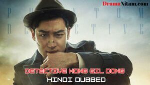 Detective Hong Gil Dong (Hindi Dubbed) | Complete | DramaNitam